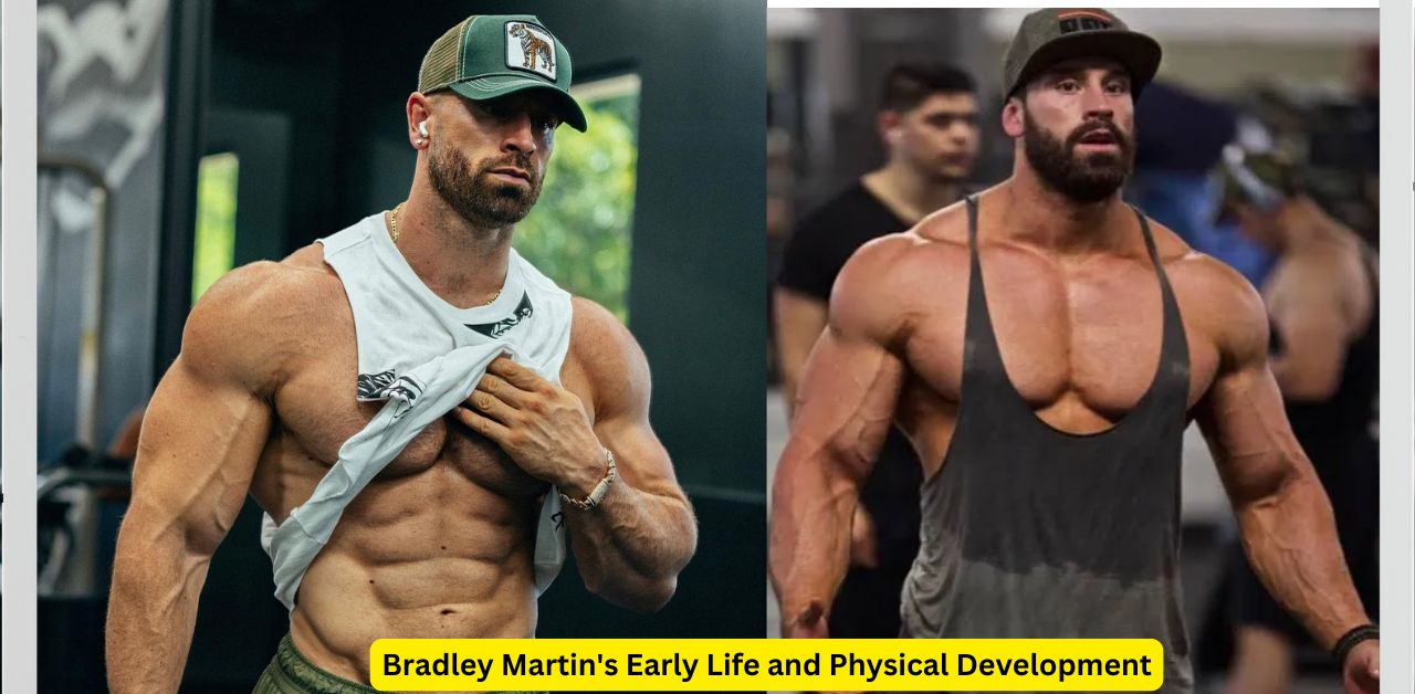 Bradley Martin's Early Life and Physical Development