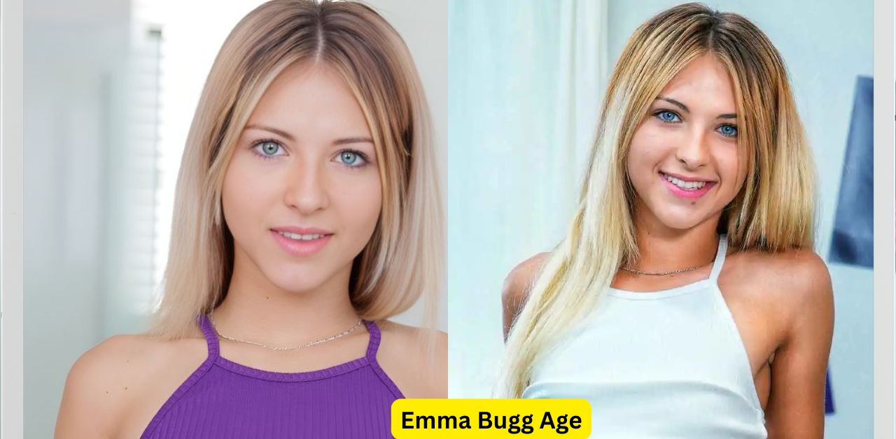 Emma Bugg Age, Height, Weight, Career, Net Worth, and More A Complete Guide