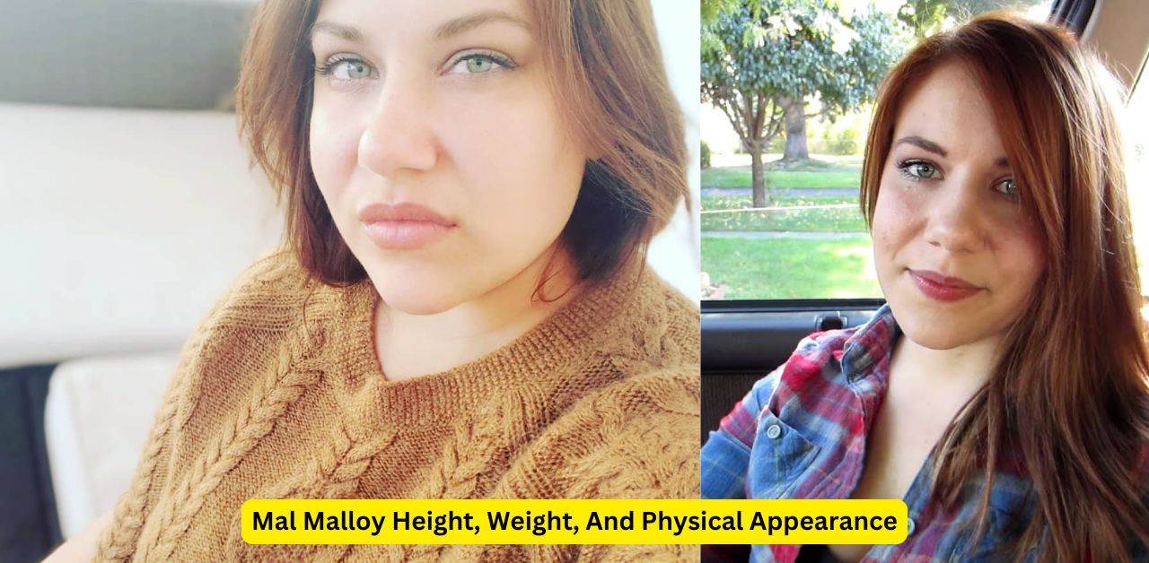 Mal Malloy Height, Weight, And Physical Appearance