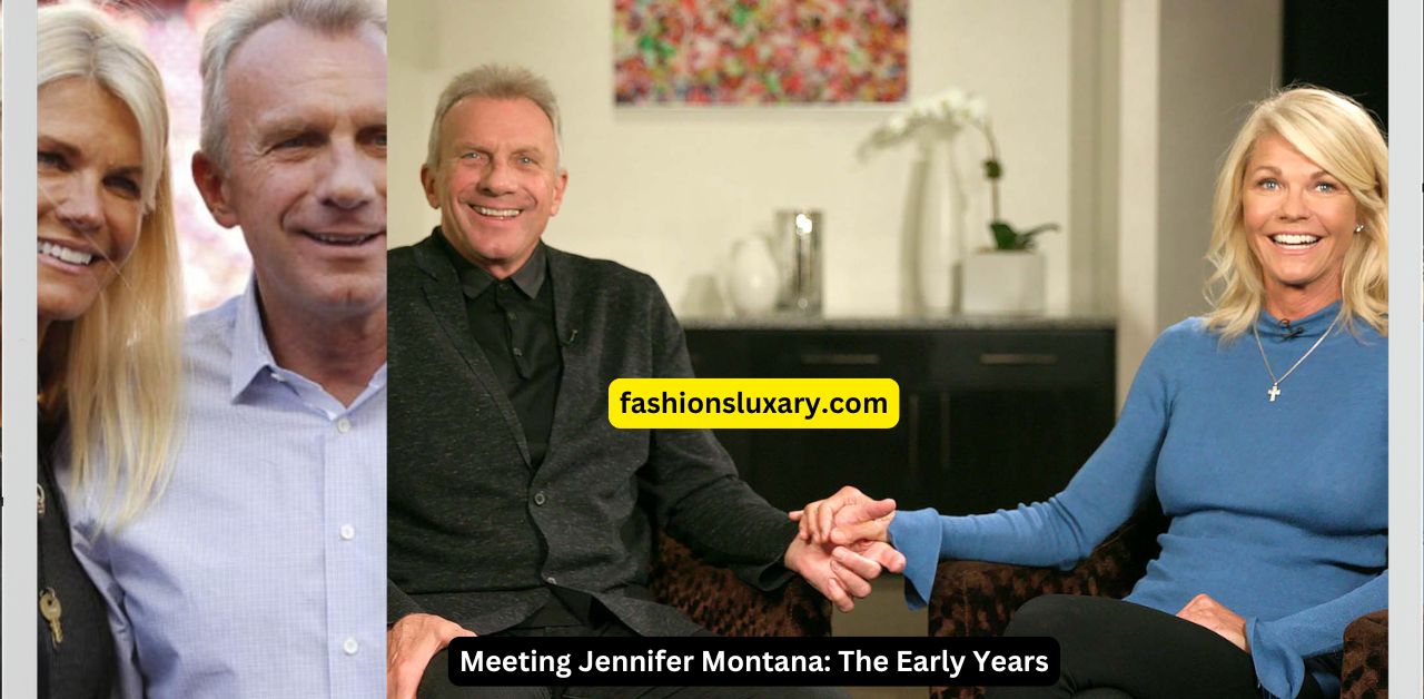 Meeting Jennifer Montana The Early Years