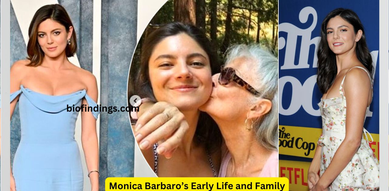 Monica Barbaro’s Early Life and Family