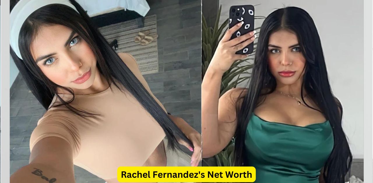 Rachel Fernandez's Net Worth