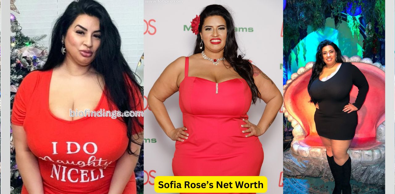 Sofia Rose’s Net Worth