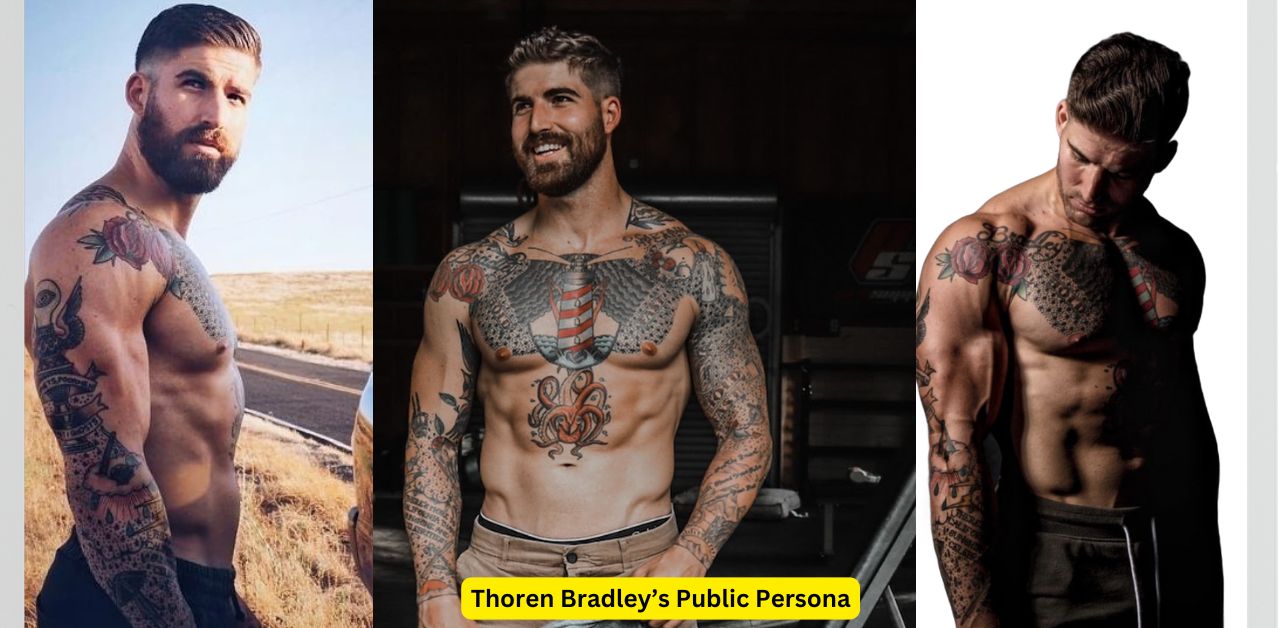 Thoren Bradley’s Public Persona