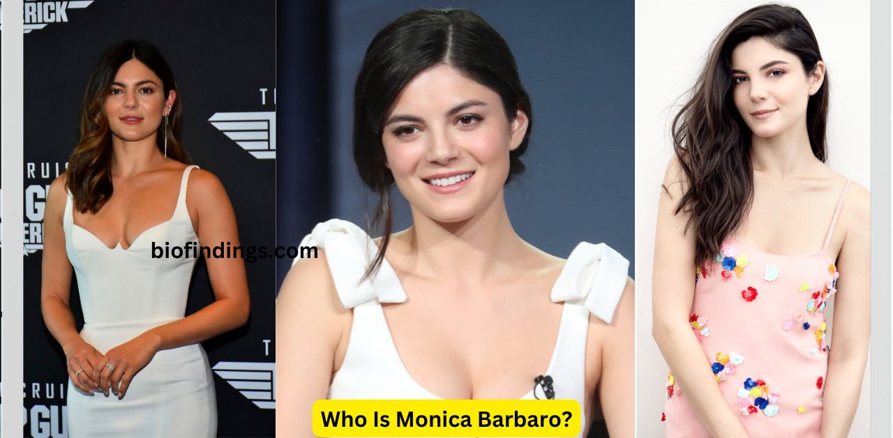 Who Is Monica Barbaro