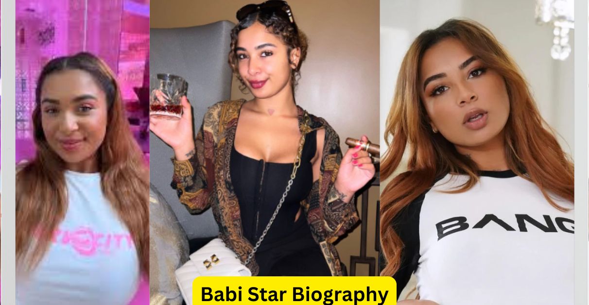 Babi Star Biography, Wiki, Age, Height, Career, Photos, and Family